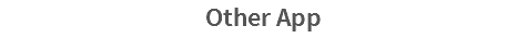Other App 